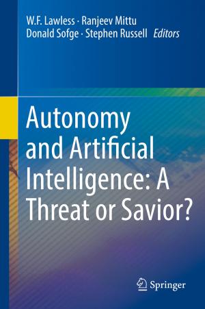 Cover of the book Autonomy and Artificial Intelligence: A Threat or Savior? by Thiago Christiano Silva, Liang Zhao