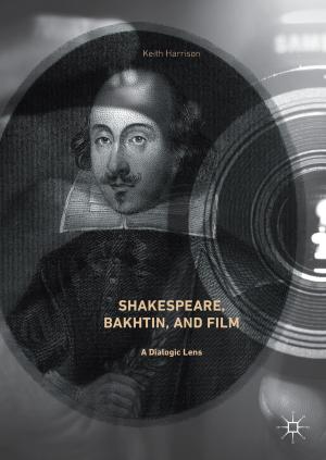 Cover of the book Shakespeare, Bakhtin, and Film by Luca Martino, David Luengo, Joaquín Míguez