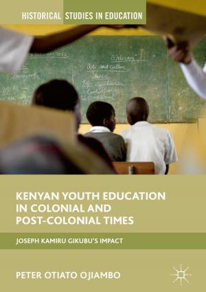 Cover of the book Kenyan Youth Education in Colonial and Post-Colonial Times by Kai Masser, Linda Mory