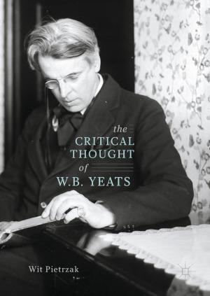 Cover of the book The Critical Thought of W. B. Yeats by Da Yan, Yuanyuan Tian, James Cheng