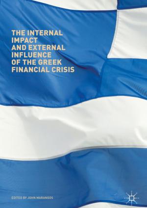 Cover of the book The Internal Impact and External Influence of the Greek Financial Crisis by Khawar Jabran