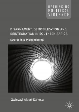 Cover of the book Disarmament, Demobilization and Reintegration in Southern Africa by Andrej Kitanovski, Jaka Tušek, Urban Tomc, Uroš Plaznik, Alojz Poredoš, Marko Ožbolt