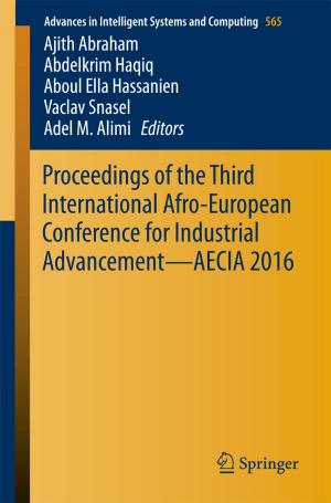 bigCover of the book Proceedings of the Third International Afro-European Conference for Industrial Advancement — AECIA 2016 by 