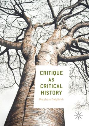 Cover of the book Critique as Critical History by Jeremy Kayne, Xingquan Zhu, Jie Cao, Zhiang Wu, Haicheng Tao, Kristopher Kalish