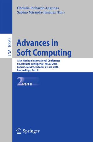 Cover of the book Advances in Soft Computing by Syed Faraz Hasan, Nazmul Siddique, Shyam Chakraborty