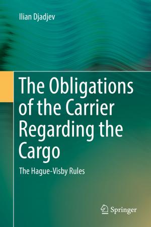 Cover of the book The Obligations of the Carrier Regarding the Cargo by Anup Saikia