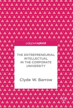 Book cover of The Entrepreneurial Intellectual in the Corporate University