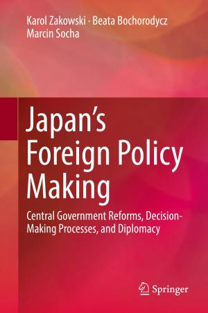 Cover of the book Japan’s Foreign Policy Making by Héctor J. De Los Santos, Christian Sturm, Juan Pontes