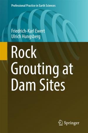Cover of the book Rock Grouting at Dam Sites by Sara El Khoury, Anies Al-Hroub
