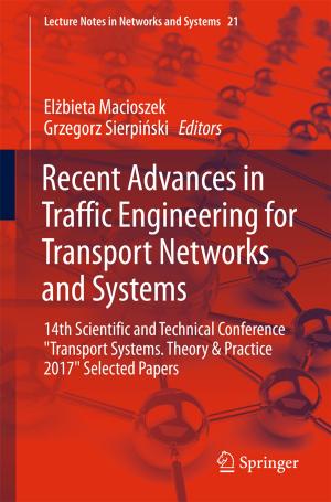 Cover of the book Recent Advances in Traffic Engineering for Transport Networks and Systems by Waleed H. Abdulla, Yiqing Lin