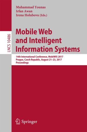 Cover of the book Mobile Web and Intelligent Information Systems by Masanobu Taniguchi, Tomoyuki Amano, Hiroaki Ogata, Hiroyuki Taniai