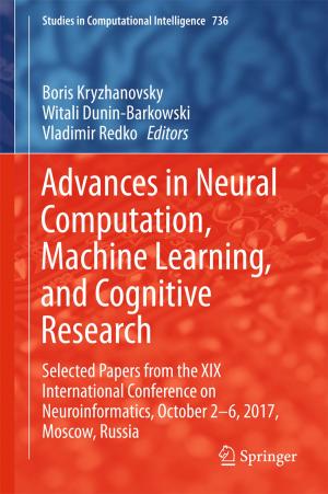 Cover of the book Advances in Neural Computation, Machine Learning, and Cognitive Research by Steven L. Arxer, Maria del Puy Ciriza, Marco Shappeck