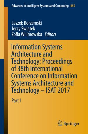 bigCover of the book Information Systems Architecture and Technology: Proceedings of 38th International Conference on Information Systems Architecture and Technology – ISAT 2017 by 
