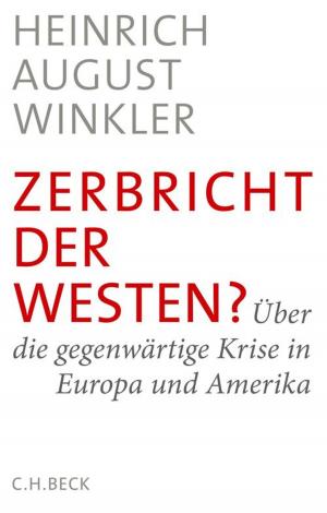Cover of the book Zerbricht der Westen? by Friedrich Wilhelm Graf