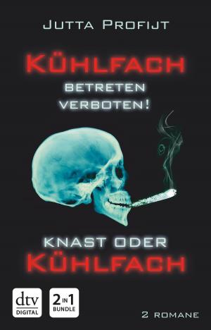 Book cover of Kühlfach betreten verboten! - Knast oder Kühlfach