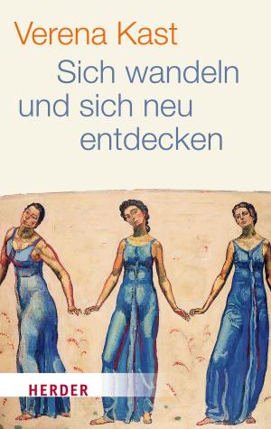 Cover of the book Sich wandeln und sich neu entdecken by Peter Dyckhoff