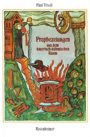 Cover of Prophezeiungen aus dem bayerisch-böhmischen Raum