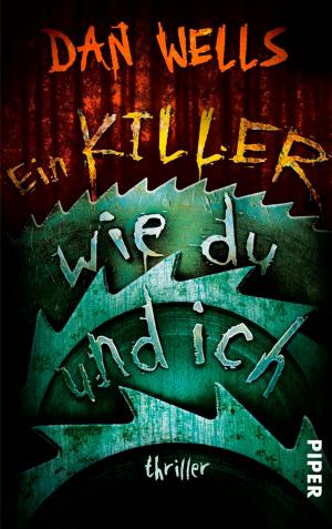 Cover of the book Ein Killer wie du und ich by Alex Steiner