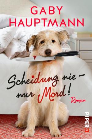 Cover of the book Scheidung nie – nur Mord! by Gela Allmann
