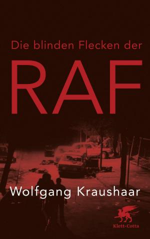 Cover of the book Die blinden Flecken der RAF by Maja Ilisch