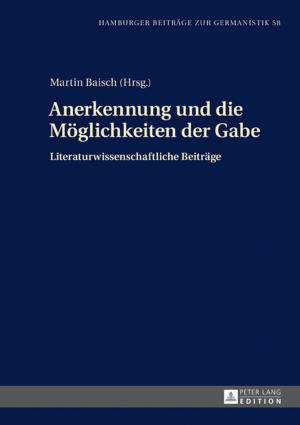 Cover of the book Anerkennung und die Moeglichkeiten der Gabe by Toni Schmidt
