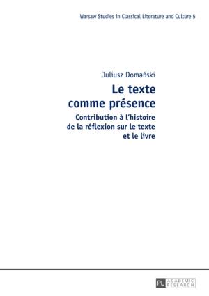 Cover of the book Le texte comme présence by Philip Peter Schmidt