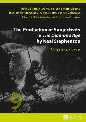 Cover of the book The Production of Subjectivity in «The Diamond Age» by Neal Stephenson by Catherine Gayle
