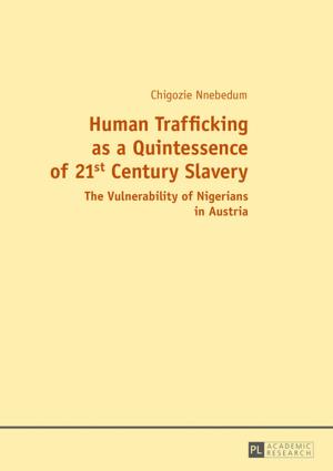 Cover of the book Human Trafficking as a Quintessence of 21st Century Slavery by Thomas Sirges