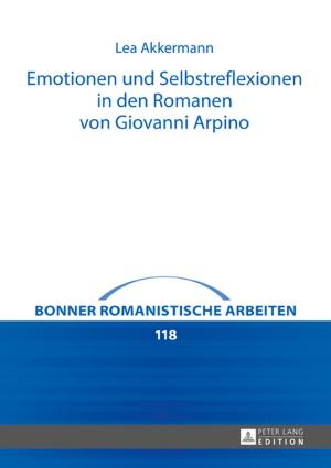 Cover of the book Emotionen und Selbstreflexionen in den Romanen von Giovanni Arpino by Christian Babl