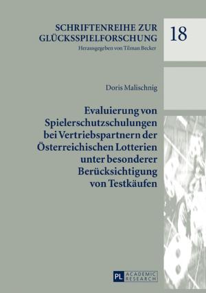Cover of the book Evaluierung von Spielerschutzschulungen bei Vertriebspartnern der Oesterreichischen Lotterien unter besonderer Beruecksichtigung von Testkaeufen by Barbara Wenker