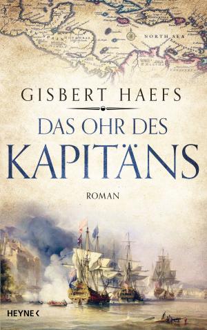 Cover of the book Das Ohr des Kapitäns by Olen Steinhauer