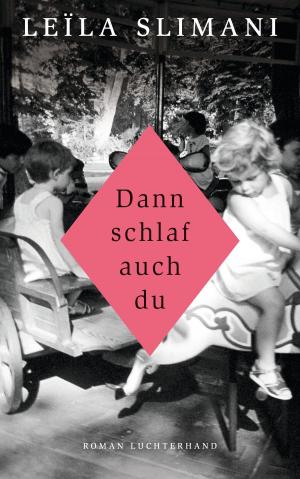 Cover of the book Dann schlaf auch du by Kristine Bilkau