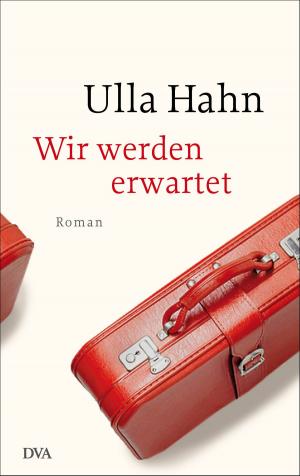 Cover of the book Wir werden erwartet by Nataša Dragnić