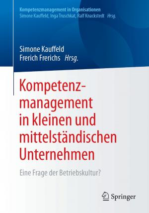 Cover of the book Kompetenzmanagement in kleinen und mittelständischen Unternehmen by Anne Prenzler, J.-Matthias Graf von der Schulenburg, Jan Zeidler