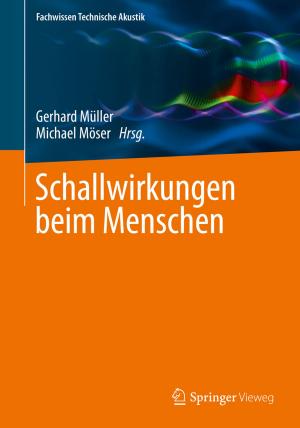Cover of the book Schallwirkungen beim Menschen by Ulrich Holzbaur, Edwin Jettinger, Bernhard Knauß, Ralf Moser, Markus Zeller
