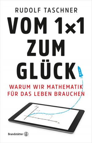 Cover of the book Vom 1x1 zum Glück by Willi Klinger