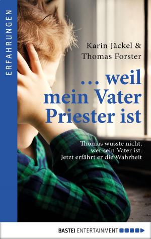Cover of the book ... weil mein Vater Priester ist by Jack Slade