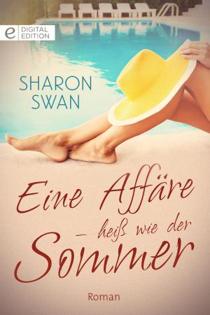 Cover of the book Eine Affäre - heiß wie der Sommer by Julia James, Kate Walker, Penny Roberts, Kandy Shepherd