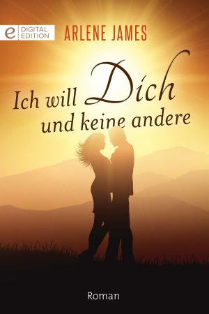 bigCover of the book Ich will Dich und keine andere by 