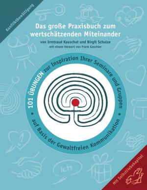 Cover of the book Das große Praxisbuch zum wertschätzenden Miteinander by Rita Lell