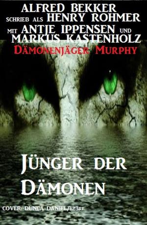 Book cover of Dämonenjäger Murphy - Jünger der Dämonen
