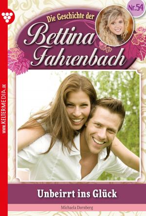 Cover of the book Bettina Fahrenbach 54 – Liebesroman by Patricia Vandenberg