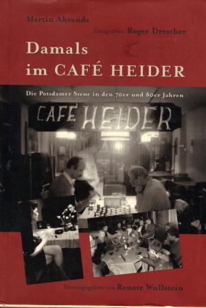 Cover of the book Damals im Café Heider by Mel Mae Schmidt