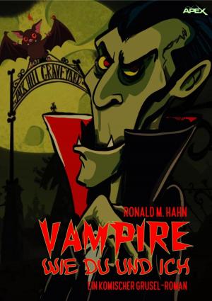 Cover of the book VAMPIRE WIE DU UND ICH by Ursula Gerber