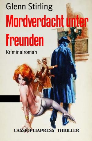 Cover of the book Mordverdacht unter Freunden by M K Devidasan