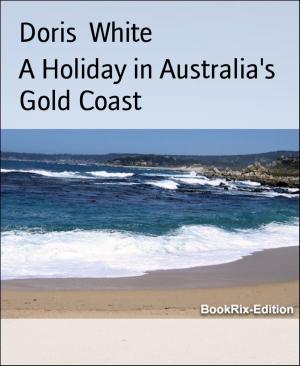 Cover of the book A Holiday in Australia's Gold Coast by Ann Murdoch