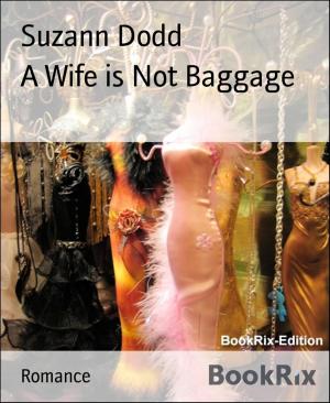 Book cover of A Wife is Not Baggage