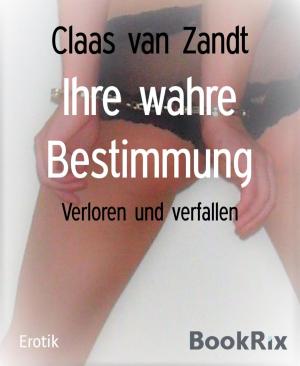 Cover of the book Ihre wahre Bestimmung by Suzann Dodd