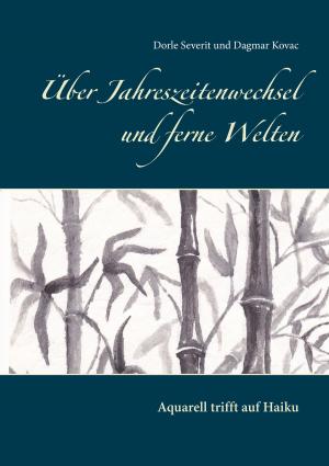 Cover of the book Über Jahreszeitenwechsel und ferne Welten by Kurt Tepperwein