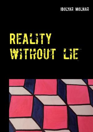 Cover of the book Reality Without Lie by M.C. John